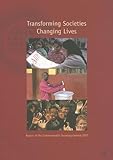 Transforming societies, changing lives : report of the Commonwealth Secretary-General 2007