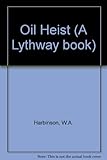 The oil heist