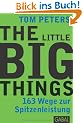 The Little Big Things: 163 Wege zur Spitzenleistung