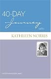 40-day Journey With Kathleen Norris (40-Day Journey) (40-Day Journey)