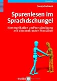 Produkt-Bild: Spurenlesen im Sprachdschungel. Kommunikation und Verst&auml;ndigung mit demenzkranken Menschen