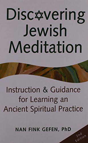Discovering Jewish Meditation: Instruction & Guidance for Learning an Ancient Spiritual Practice