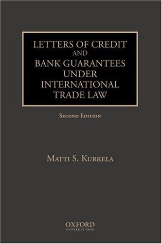 Letters of Credit and Bank Guarantees under International Trade Law by Kurkela, Matti S. (2007) Hardcover