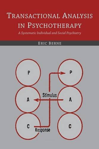 transactional analysis in psychotherapy a systematic individual and social psychiatry