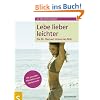 Lebe lieber leichter. Die Dr. Markert Universal-Di�t. Mit gesunder Mikrobiota zum Idealgewicht