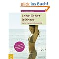 Lebe lieber leichter. Die Dr. Markert Universal-Di�t. Mit gesunder Mikrobiota zum Idealgewicht