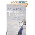 The Sign of the Cross: Travels in Catholic Europe