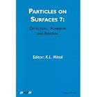 Click here to buy Particles on Surfaces 7: Detection, Adhesion and Removal by  K. L. Mitall.