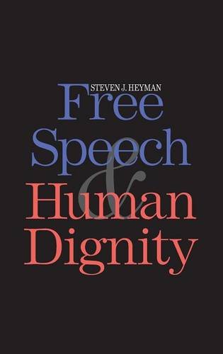 Free Speech and Human Dignity