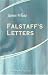 Falstaff\'s Letters: Originally Published in 1796 and Now Reprinted Verbatim et Literatim. With Notices of the Author Collected from Charles Lamb Leigh Hunt and Other Contemporaries Image
