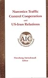 Narcotics Traffic Control Cooperation and US-Iran Relations (Congressional Roundtables)