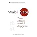 Wabi Sabi : Trouver le bonheur au-del� de l'imperfection