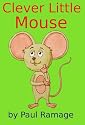 Clever Little Mouse (A Children's Picture eBook)
