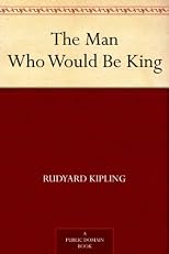 The Man Who Would Be King