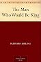 The Man Who Would Be King