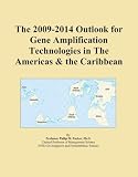 The 2009-2014 Outlook for Gene Amplification Technologies in The Americas & the Caribbean