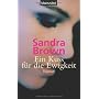 Ein Kuss f�r die Ewigkeit: Roman von Sandra Brown
