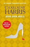 Dead over heels : an Aurora Teagarden mystery
