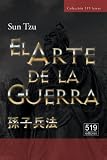 El Arte de la Guerra. El tratado militar más antiguo del mundo (Spanish Edition)