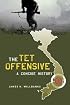 The Tet Offensive: A Concise History
