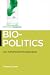 Biopolitics: An Advanced Introduction (Biopolitics: Medicine, Technoscience, and Health in the Twent by Thomas Lemke