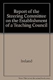Report of the Steering Committee on the Establishment of a Teaching Council