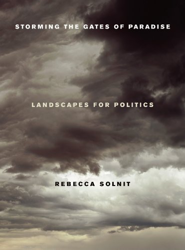 Storming the Gates of Paradise: Landscapes for Politics Book Image