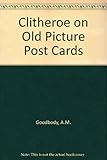 Clitheroe on old picture post cards
