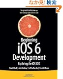 Beginning iOS6 Development: Exploring the iOS SDK