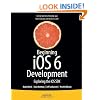 Beginning iOS 6 Development: Exploring the iOS SDK
