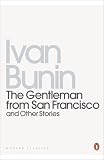 Gentleman from San Francisco and Other Stories (Penguin Classics)