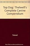 Top dog : Thelwell's complete canine compendium