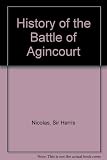 History of the battle of Agincourt