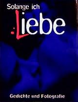 Solange Ich Liebe (German Edition)