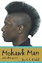 Mohawk Man and other poems