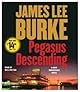Pegasus Descending: A Dave Robicheaux Novel (Dave Robicheaux Mysteries)