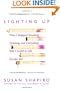 Lighting Up: How I Stopped Smoking, Drinking, and Everything Else I Loved in Life Except Sex