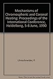 Mechanisms of chromospheric and coronal heating