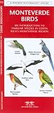 Monteverde Birds: An Introduction to Familiar Species in Costa Ricas Monteverde Region (Ecotourism: Parks & Sanctuaries Guides)