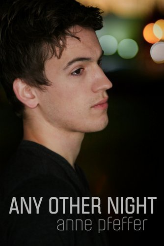 Any Other Night by Anne Pfeffer Any Other Night by Anne Pfeffer