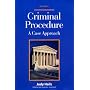 Criminal Procedure: A Case Approach