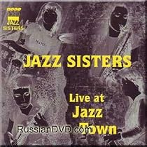 Live At Jazz Town - Jazz Sisters