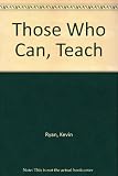 Those who can, teach