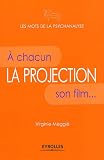 La projection : A chacun son film...