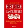 Histoire de l'Angleterre : De Guillaume le Conqu�rant � nos jours
