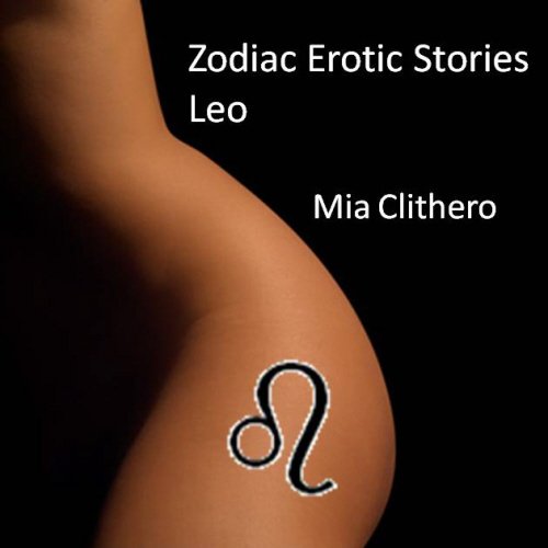 Zodiac Erotic Stories: Leo (Zodiac Erotica)