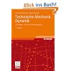 Technische Mechanik. Dynamik: Grundlagen - effektiv und anwendungsnah