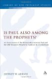 Is Paul also among the prophets? : an examination of the relationship between Paul and the Old Testament prophetic tradition in 2 Corinthians