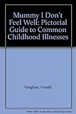 A pictorial guide to common childhood illnesses