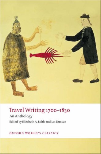 Travel Writing 1700-1830: An Anthology (Oxford World s Classics)
